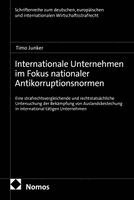Timo Junker - Internationale Unternehmen im Fokus nationaler Antikorruptionsnormen, Häftad