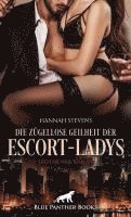 bokomslag Die zügellose Geilheit der Escort-Ladys | Erotischer Roman