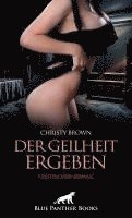 bokomslag Der Geilheit ergeben | Erotischer Roman