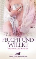 Feucht und willig | Erotische Geschichten 1