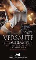 Versaute Eheschlampen - heiß, leidenschaftlich und verdorben | 8 geile erotische Geschichten 1