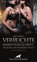 bokomslag Verruchte SexAbenteuer zu dritt - meine Frau, Ihre Freundin und ich! Erotischer Roman