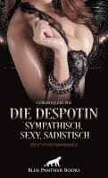 bokomslag Die Despotin - sympathisch, sexy, sadistisch | Erotischer SM-Roman