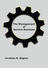 bokomslag The Management of Service Business