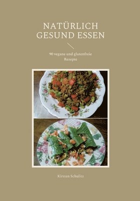 Kirsten Schulitz - Natürlich gesund essen, Häftad