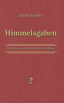 Jakob Lorber, Klaus Kardelke - Himmelsgaben Bd. 2, Häftad