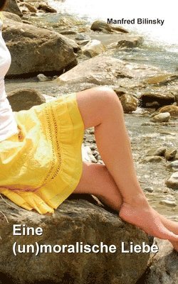 Manfred Bilinsky - Eine (un)moralische Liebe, Häftad