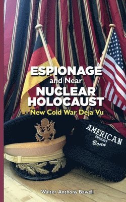 bokomslag Espionage and Near Nuclear Holocaust New Cold War Dj Vu