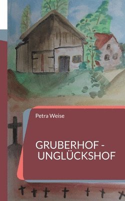 bokomslag Gruberhof - Unglckshof