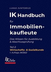 bokomslag IK Handbuch fur Immobilienkaufleute Teil 2 Wirtschafts- & Sozialkunde