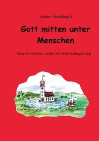 bokomslag Gott mitten unter Menschen