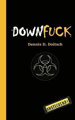 Dennis D Doitsch, Dennis D. Doitsch - Downfuck, Häftad