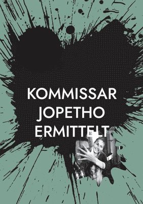 Kommissar Jopetho ermittelt 1