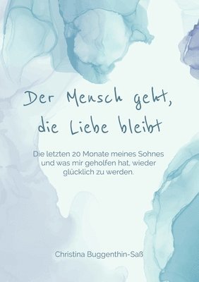 bokomslag Der Mensch geht, die Liebe bleibt