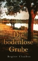 bokomslag Die bodenlose Grube