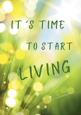 bokomslag Tagebuch - Notizbuch Its Time to Start Living