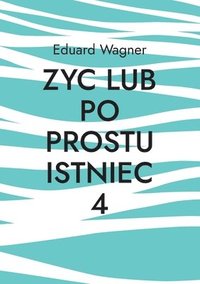 bokomslag Zyc lub po prostu istniec 4