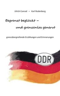 bokomslag Begrenzt beglckt - und grenzenlos genervt