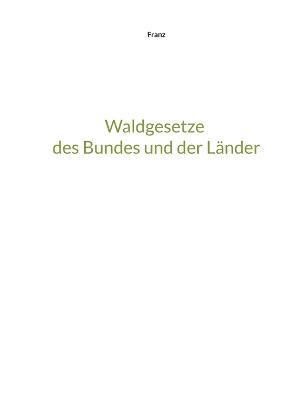 bokomslag Waldgesetze des Bundes und der Länder