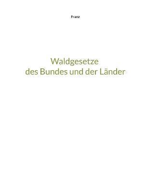 bokomslag Waldgesetze des Bundes und der Lnder