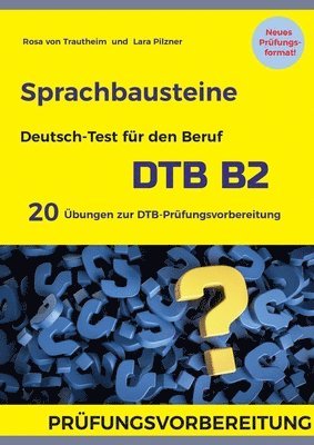 Sprachbausteine Deutsch-Test fr den Beruf (DTB) B2 1