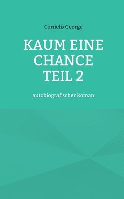 Kaum eine Chance teil 2