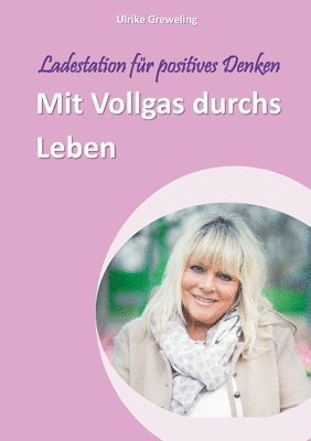 Ulrike Greweling - Mit Vollgas durchs Leben, Häftad