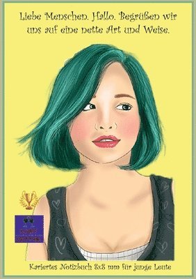 bokomslag Liebe Menschen. Hallo. Begrüßen wir uns auf eine nette Art und Weise.