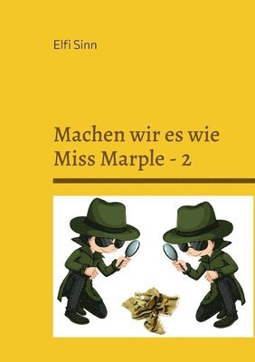 Machen wir es wie Miss Marple - 2 1