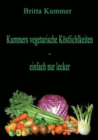 bokomslag Kummers vegetarische Kstlichkeiten - einfach nur lecker