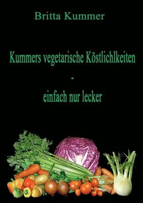 bokomslag Kummers vegetarische Kstlichkeiten - einfach nur lecker