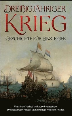 Dreissigjahriger Krieg - Geschichte fur Einsteiger 1