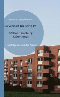 bokomslag So verlasst Du Hartz IV Edition Luneburg Kaltenmoor