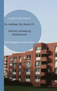 bokomslag So verlässt Du Hartz IV Edition Lüneburg Kaltenmoor