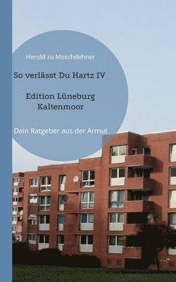 So verlasst Du Hartz IV Edition Luneburg Kaltenmoor 1