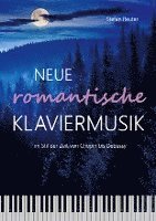 bokomslag Neue romantische Klaviermusik im Stil der Zeit von Chopin bis Debussy