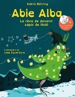 bokomslag Abie Alba - Le rêve de devenir sapin de Noël