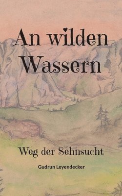 An wilden Wassern 1