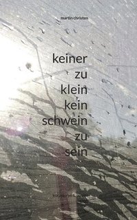 bokomslag keiner zu klein kein schwein zu sein