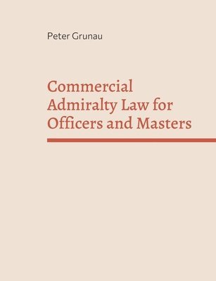 Commercial Admiralty Law for Officers and Masters 1