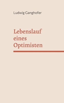 Lebenslauf eines Optimisten