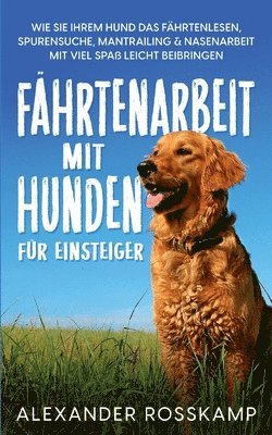 bokomslag Fhrtenarbeit mit Hunden fr Einsteiger