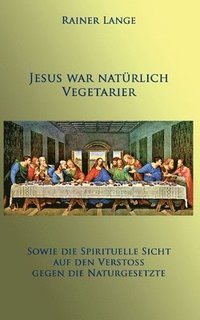 bokomslag Jesus war natrlich Vegetarier