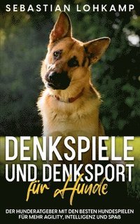 bokomslag Denkspiele und Denksport fr Hunde