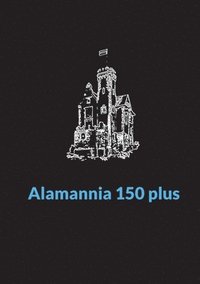 bokomslag Alamannia 150 plus
