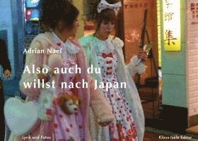 bokomslag Also auch du willst nach Japan