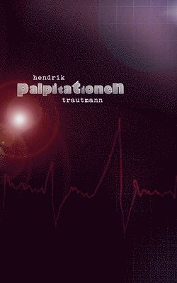 Hendrik Trautmann - Palpitationen, Häftad