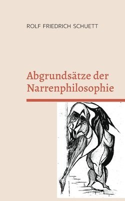 bokomslag Abgrundsatze der Narrenphilosophie