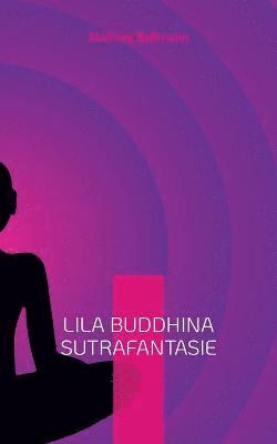 bokomslag Lila Buddhina Sutrafantasie