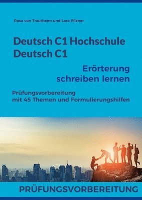 bokomslag Deutsch C1 Hochschule / Deutsch C1 Erörterung schreiben lernen